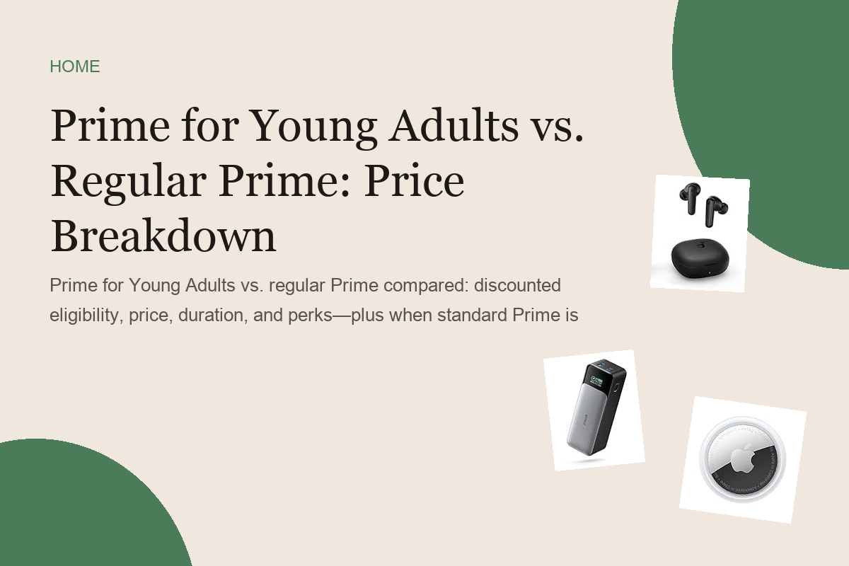 Prime for Young Adults vs. Regular Prime: Price Breakdown