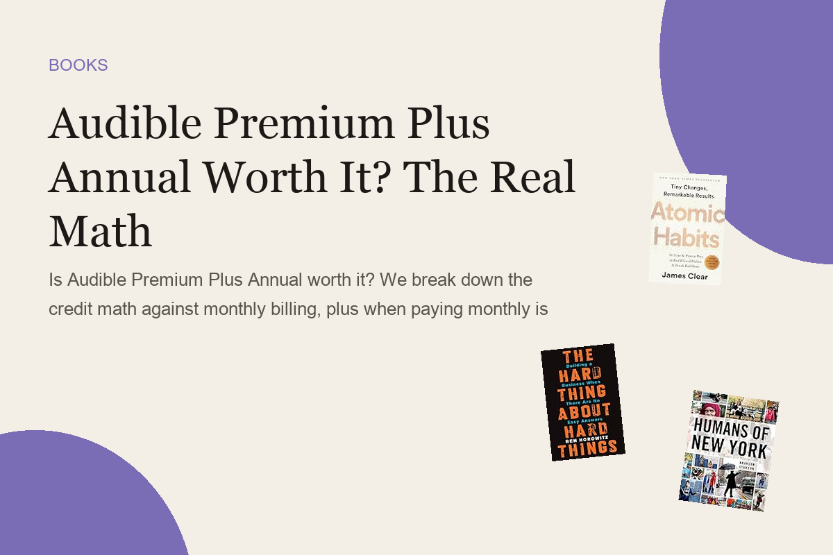 Audible Premium Plus Annual Worth It? The Real Math