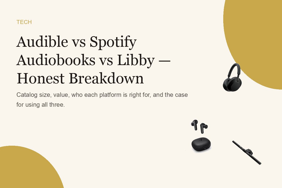 Audible vs Spotify Audiobooks vs Libby — Honest Breakdown