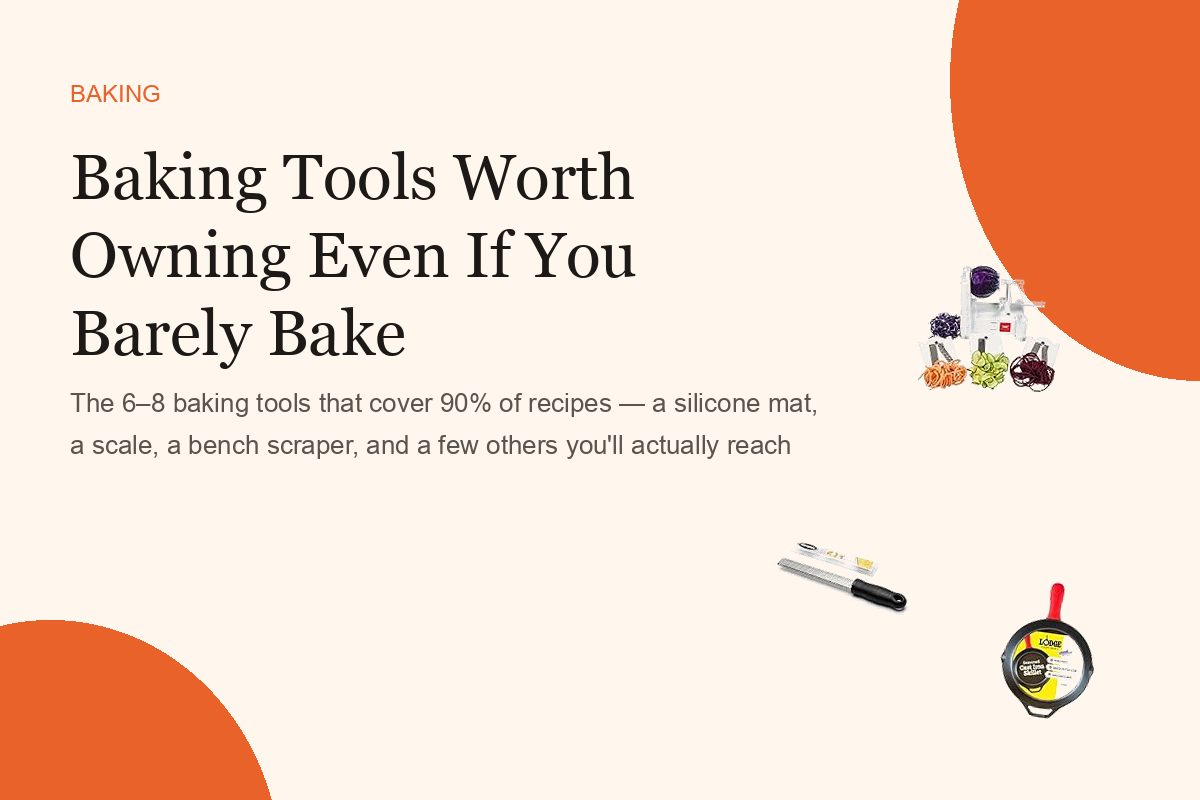 Baking Tools Worth Owning Even If You Barely Bake