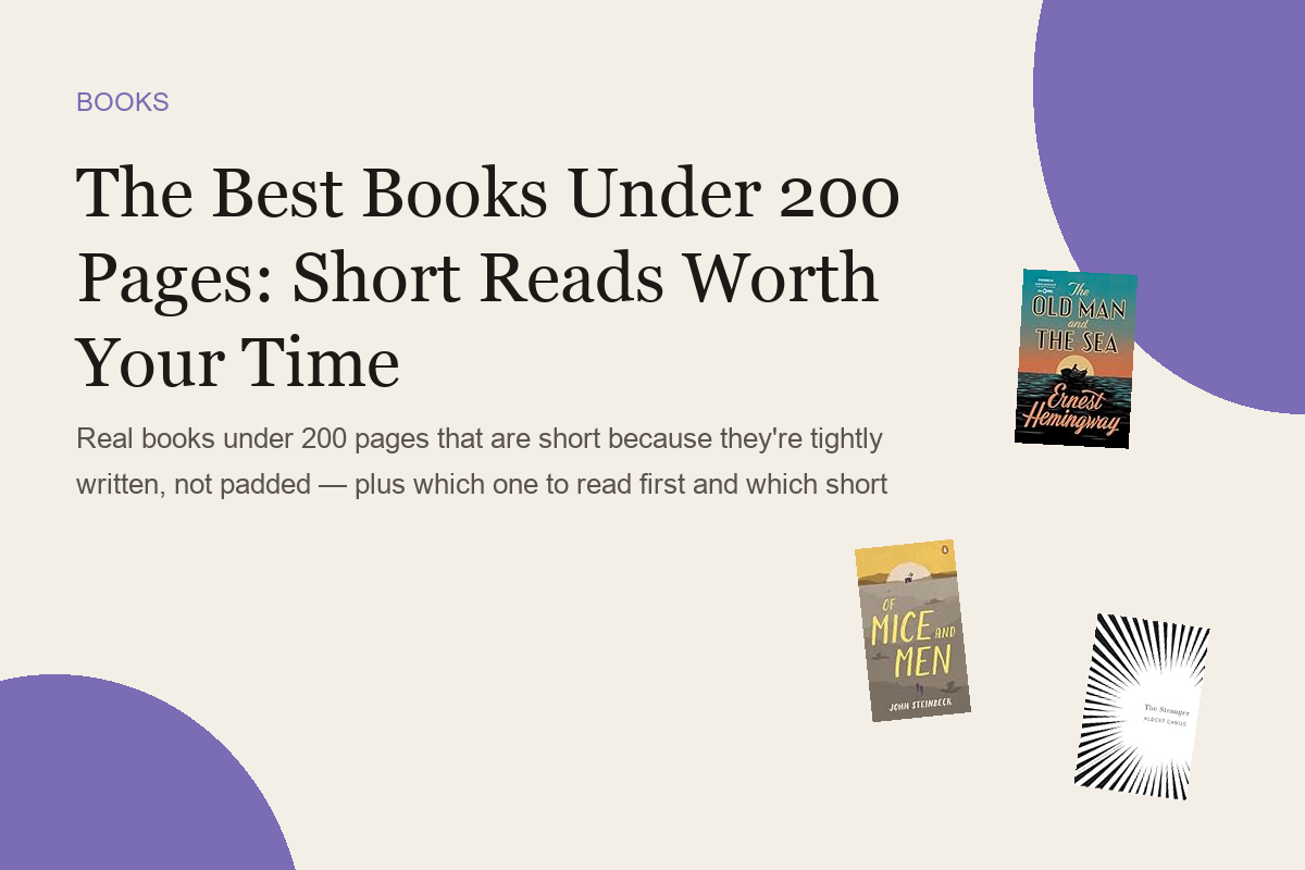 The Best Books Under 200 Pages: Short Reads Worth Your Time