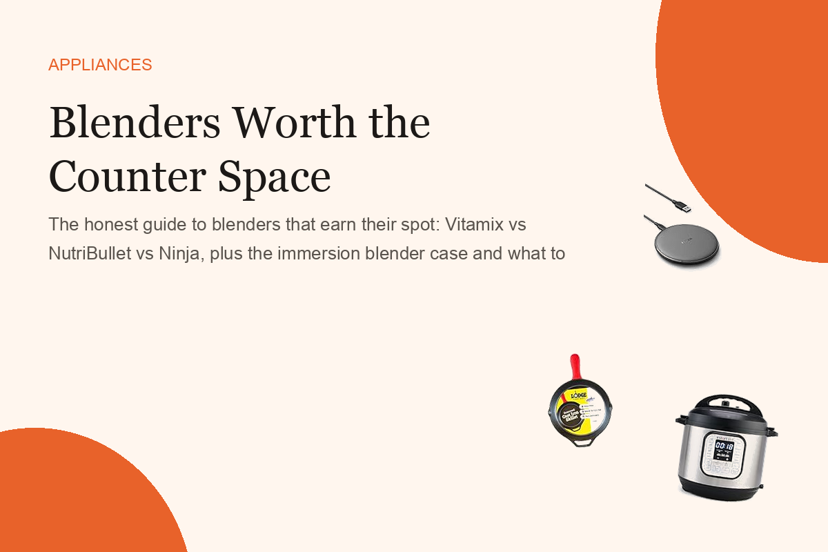 Blenders Worth the Counter Space