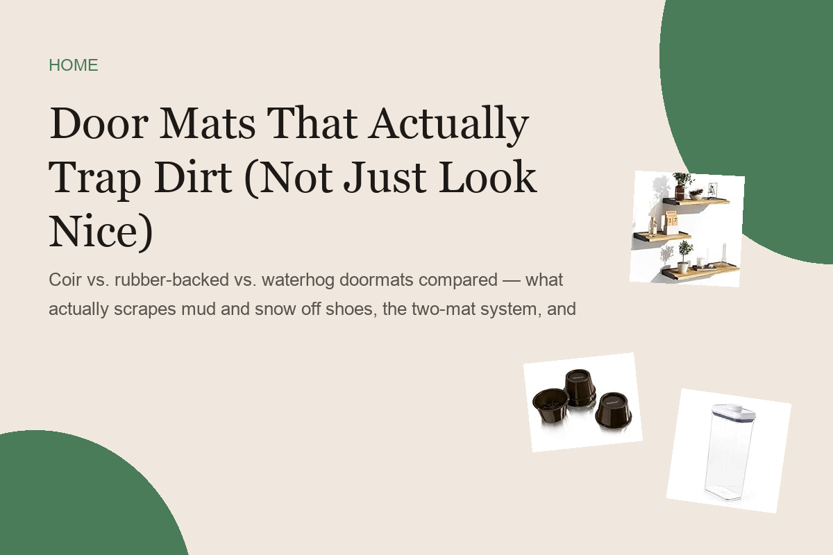 Door Mats That Actually Trap Dirt (Not Just Look Nice)