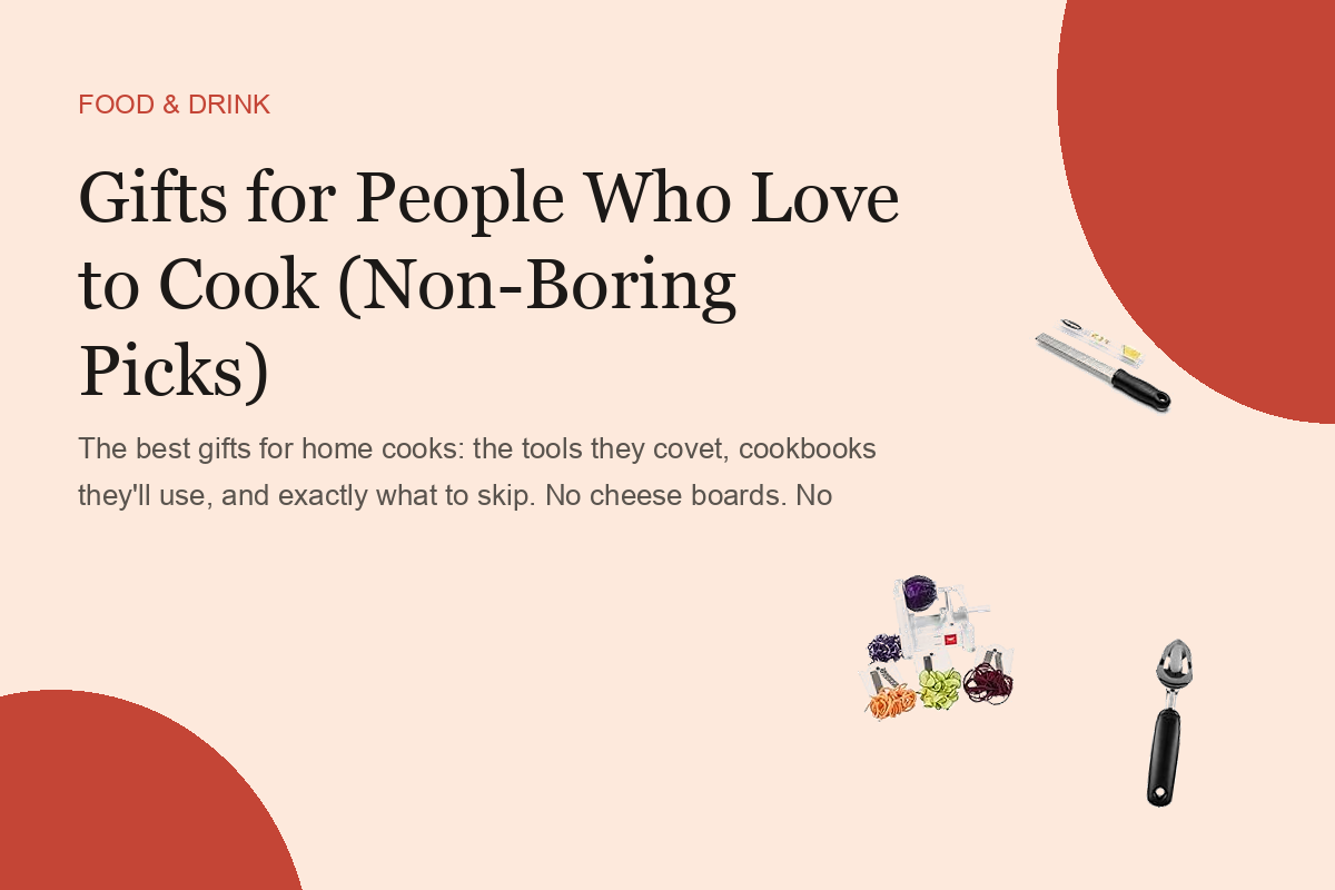 Gifts for People Who Love to Cook (Non-Boring Picks)