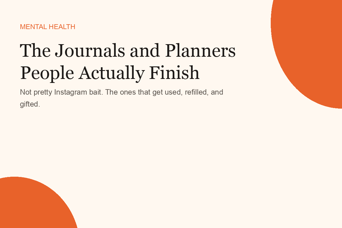 The Journals and Planners People Actually Finish