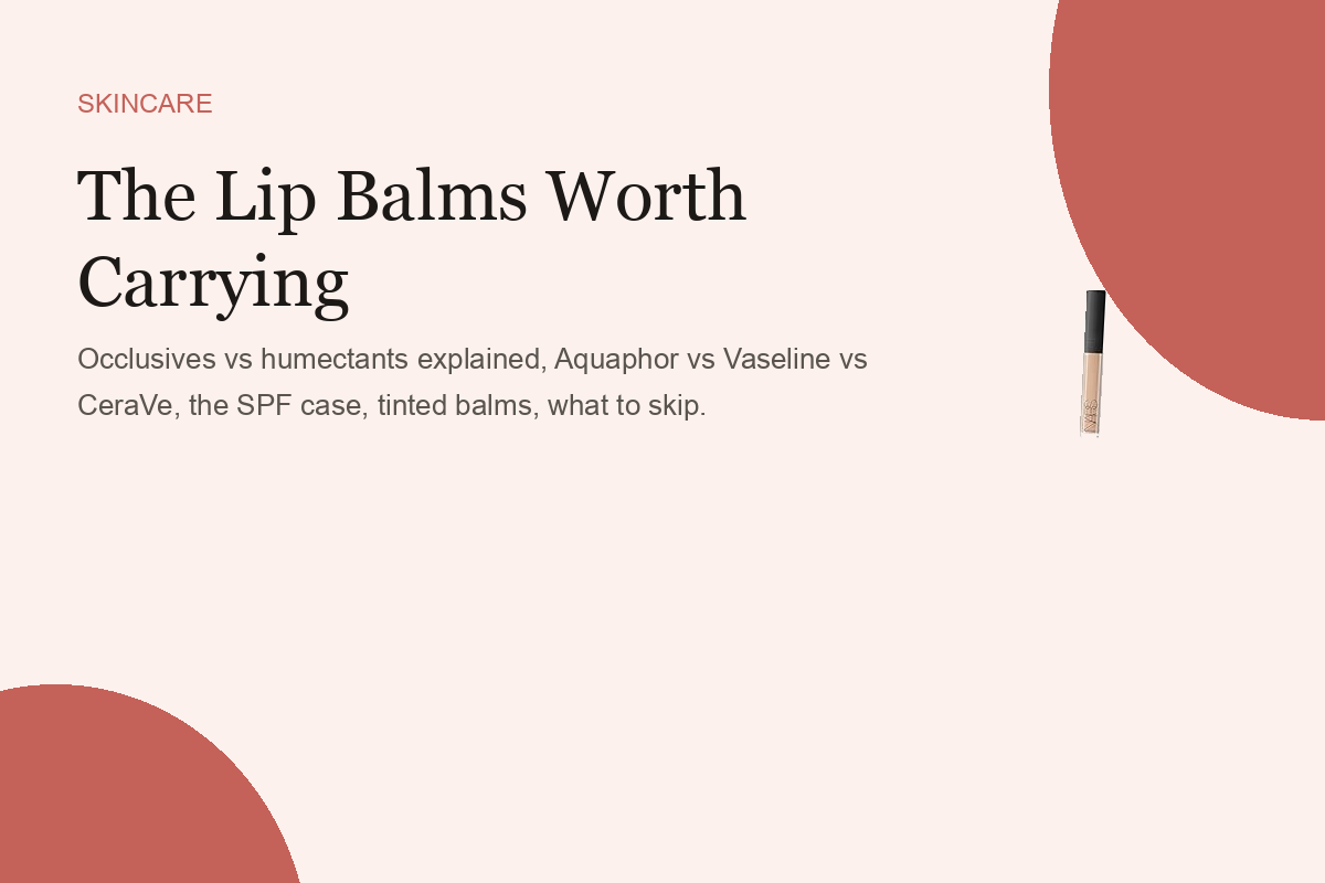 The Lip Balms Worth Carrying