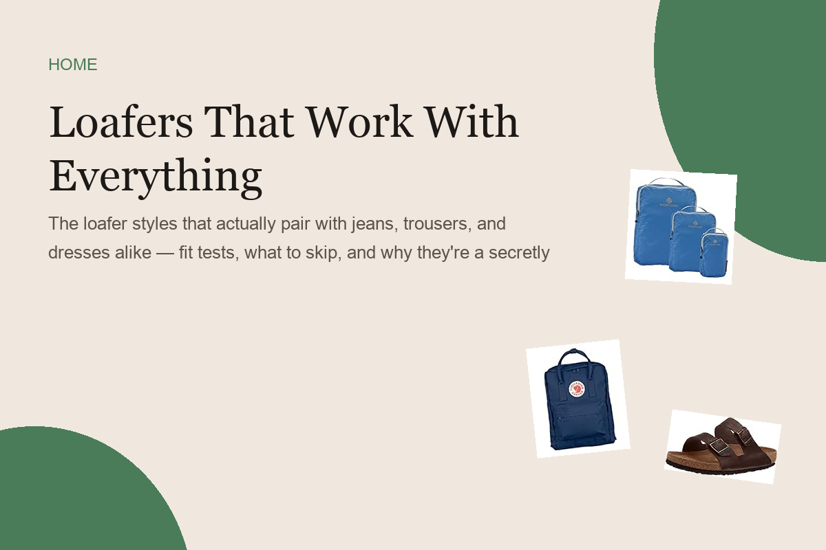Loafers That Work With Everything