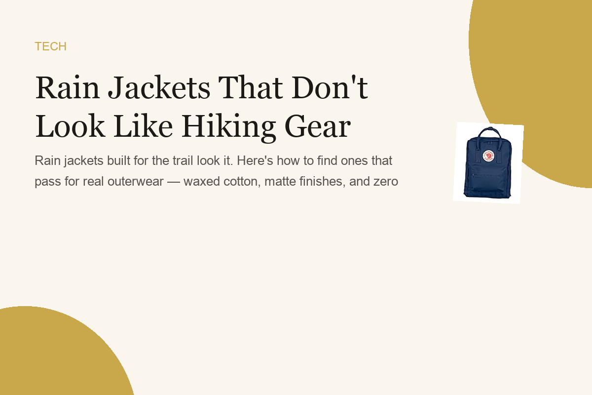 Rain Jackets That Don't Look Like Hiking Gear