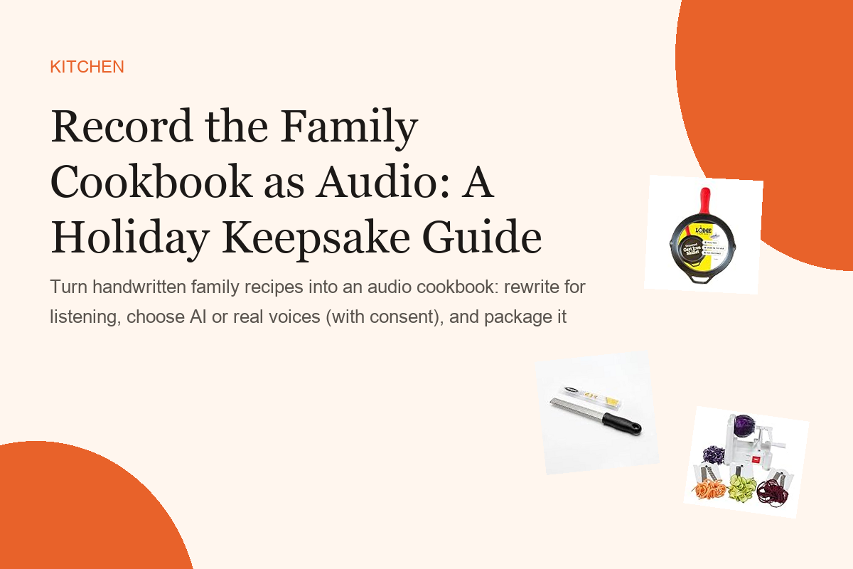 Record the Family Cookbook as Audio: A Holiday Keepsake Guide
