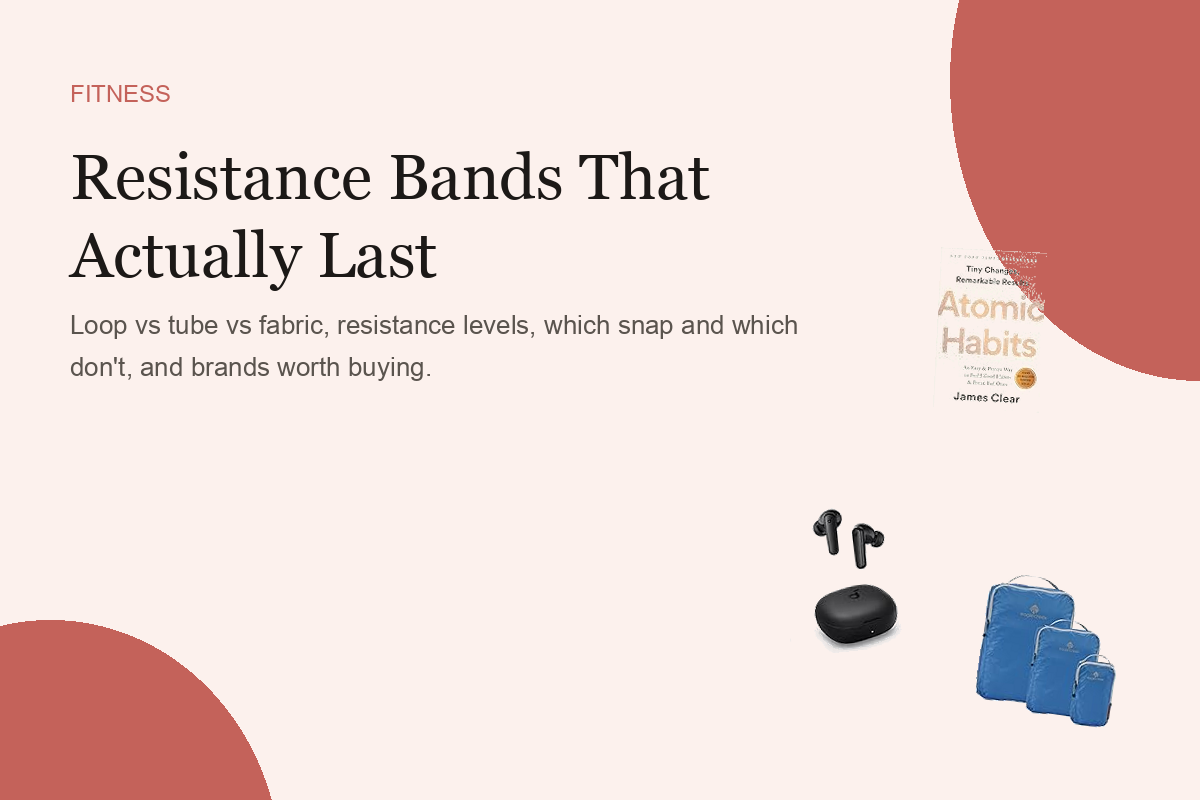 Resistance Bands That Actually Last