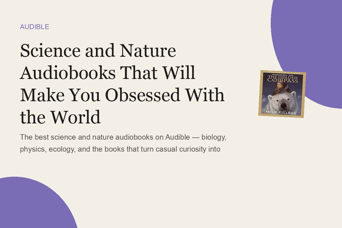 Science and Nature Audiobooks That Will Make You Obsessed With the World