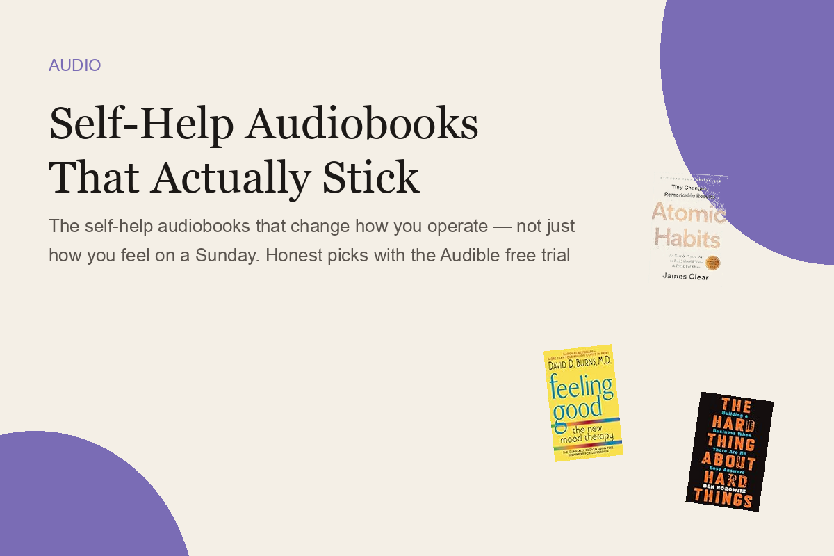 Self-Help Audiobooks That Actually Stick