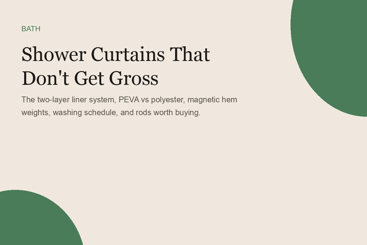 Shower Curtains That Don't Get Gross
