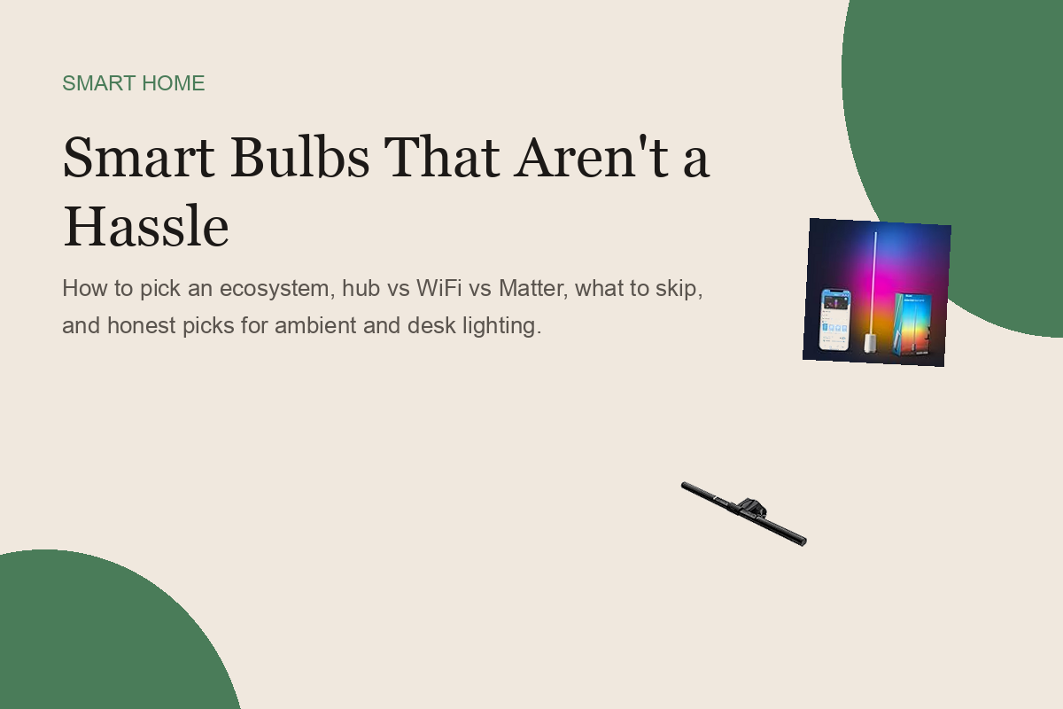 Smart Bulbs That Aren't a Hassle