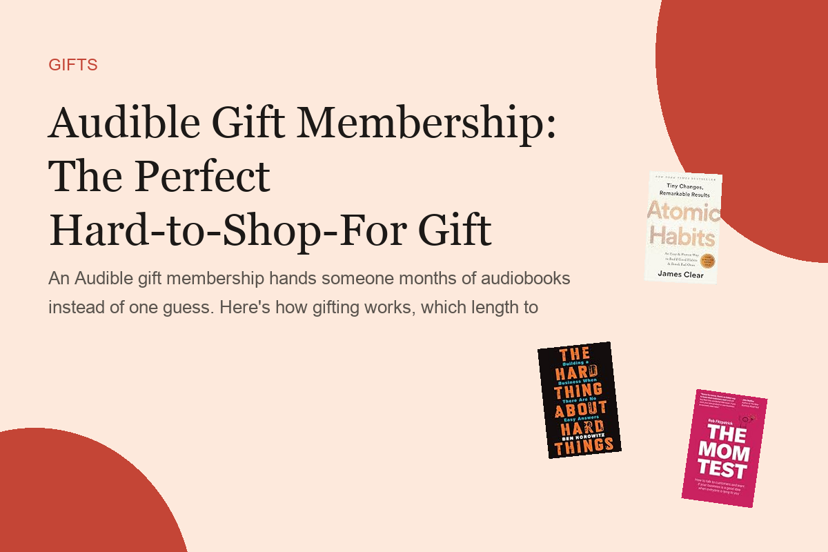 Audible Gift Membership: The Perfect Hard-to-Shop-For Gift