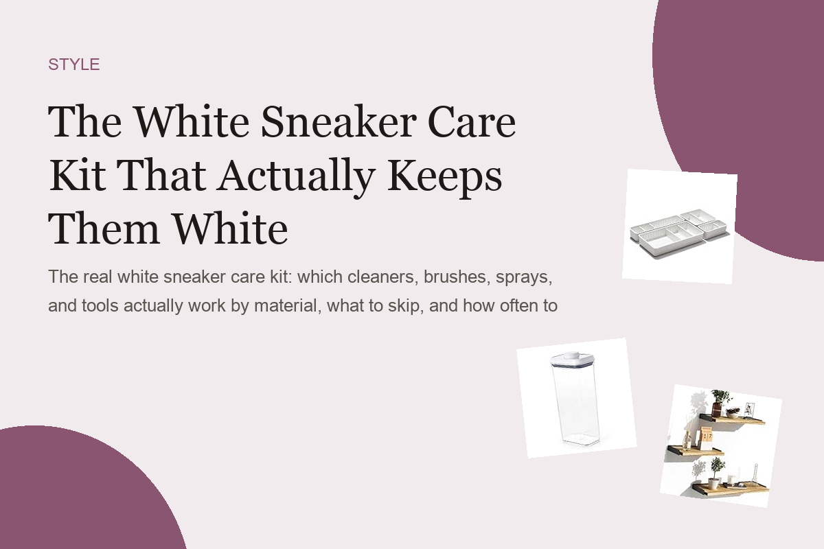The White Sneaker Care Kit That Actually Keeps Them White