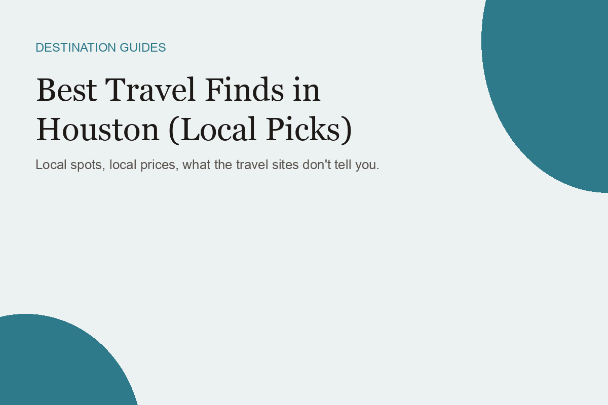 Best Travel Finds in Houston (Local Picks)